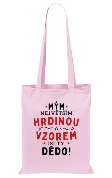 Látková taška Mým největším hrdinou a vzorem jsi ty, dědo!