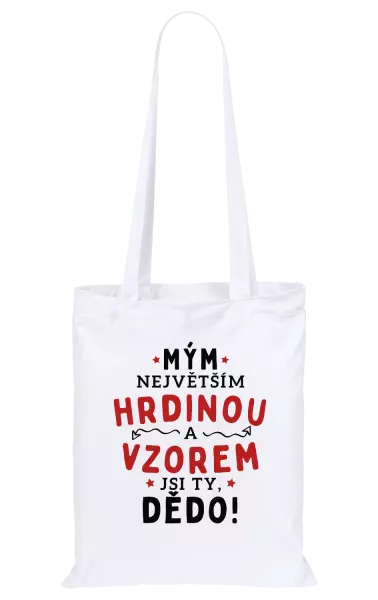 Látková taška Mým největším hrdinou a vzorem jsi ty, dědo!