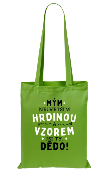 Látková taška Mým největším hrdinou a vzorem jsi ty, dědo!