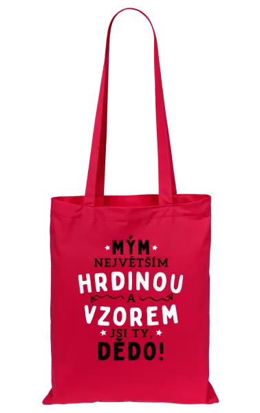 Látková taška Mým největším hrdinou a vzorem jsi ty, dědo!