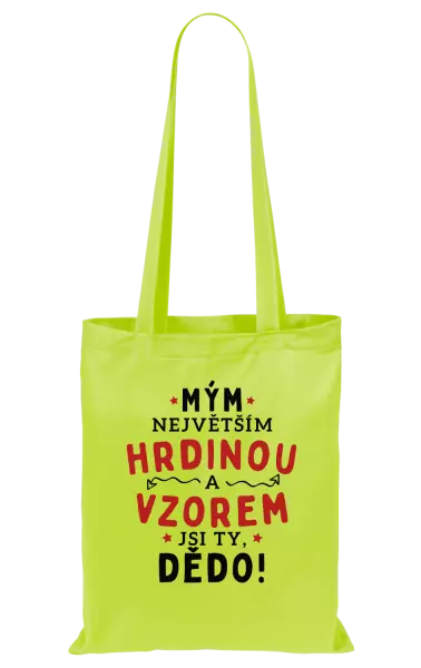 Látková taška Mým největším hrdinou a vzorem jsi ty, dědo!