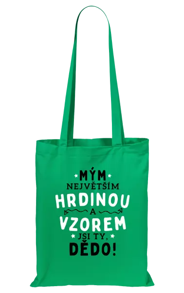 Látková taška Mým největším hrdinou a vzorem jsi ty, dědo!