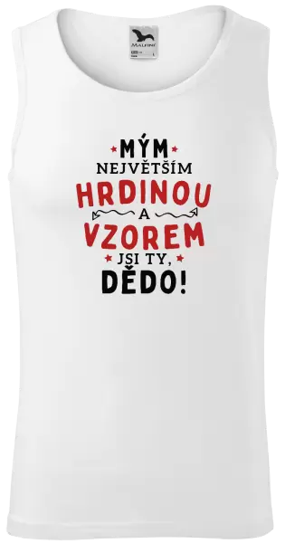 Pánské tílko Mým největším hrdinou a vzorem jsi ty, dědo!