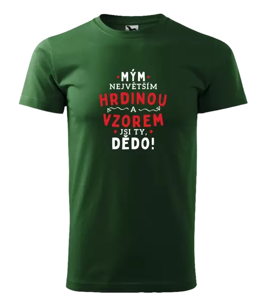 Pánské tričko Mým největším hrdinou a vzorem jsi ty, dědo!