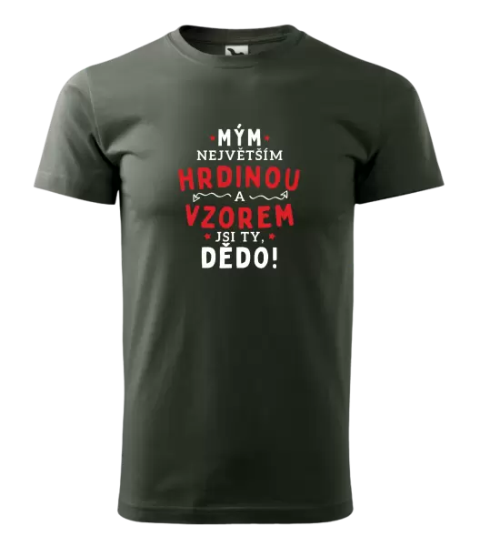 Pánské tričko Mým největším hrdinou a vzorem jsi ty, dědo!