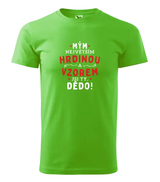 Pánské tričko Mým největším hrdinou a vzorem jsi ty, dědo!