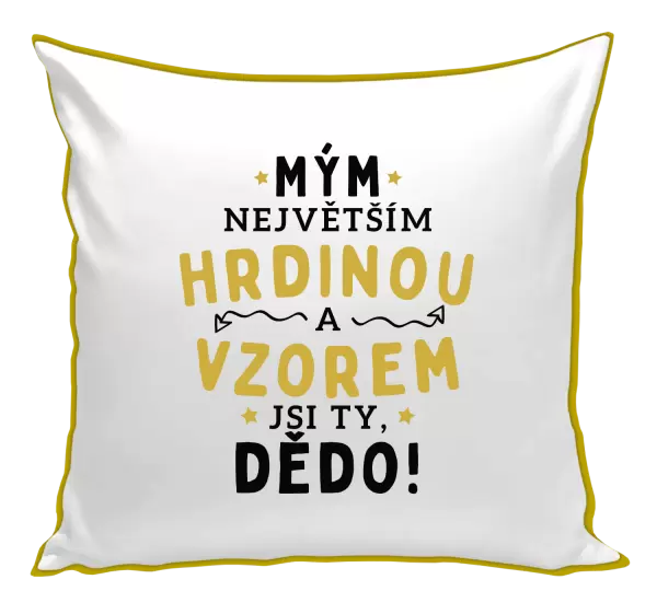 Polštář Mým největším hrdinou a vzorem jsi ty, dědo!
