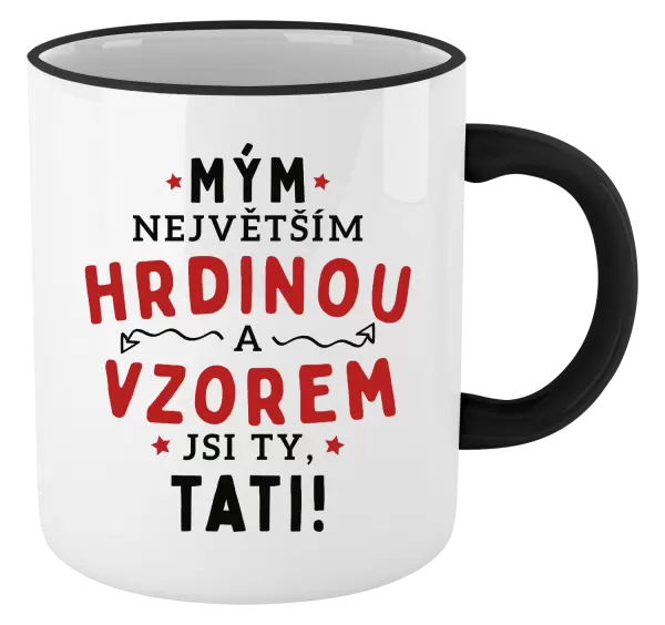Hrnek Mým největším hrdinou a vzorem jsi ty, tati!