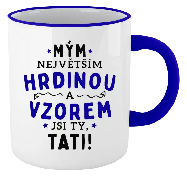 Hrnek Mým největším hrdinou a vzorem jsi ty, tati!
