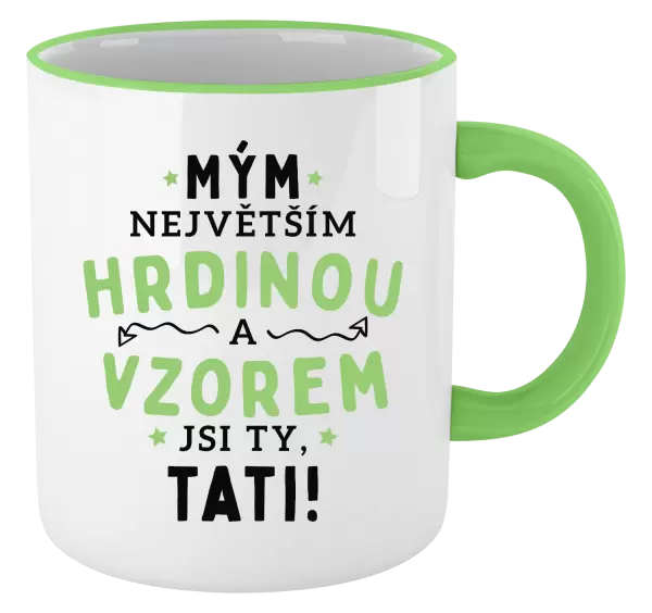 Hrnek Mým největším hrdinou a vzorem jsi ty, tati!