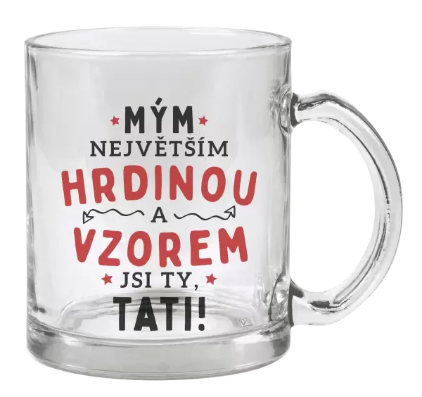 Hrnek Mým největším hrdinou a vzorem jsi ty, tati!