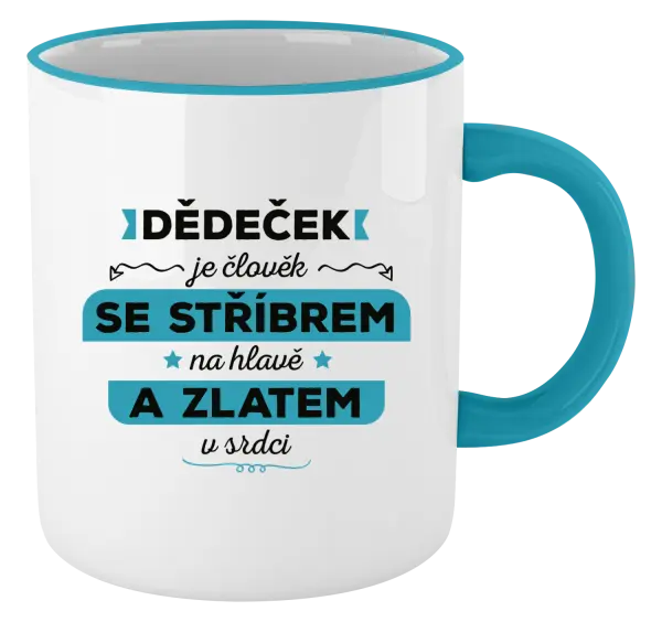 Hrnek Dědeček je člověk se stříbrem na hlavě a zlatem v srdci