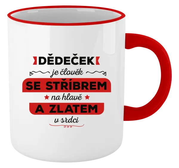 Hrnek Dědeček je člověk se stříbrem na hlavě a zlatem v srdci