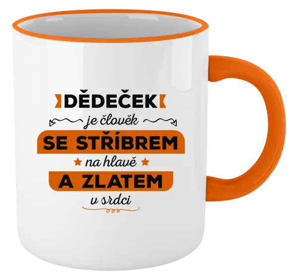 Hrnek Dědeček je člověk se stříbrem na hlavě a zlatem v srdci