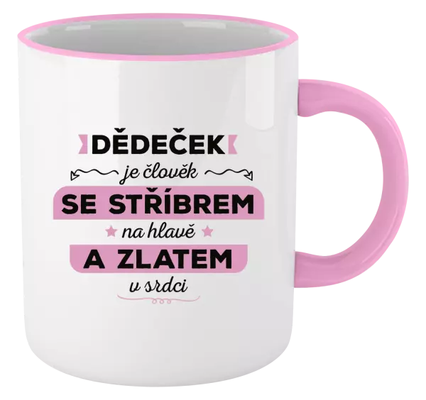 Hrnek Dědeček je člověk se stříbrem na hlavě a zlatem v srdci