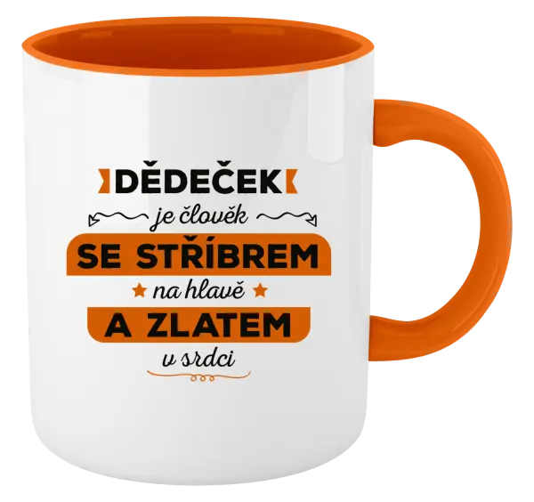 Hrnek Dědeček je člověk se stříbrem na hlavě a zlatem v srdci