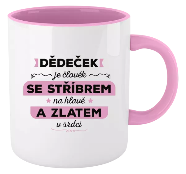 Hrnek Dědeček je člověk se stříbrem na hlavě a zlatem v srdci