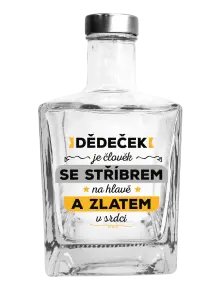 Skleněná láhev Dědeček je člověk se stříbrem na hlavě a zlatem v srdci