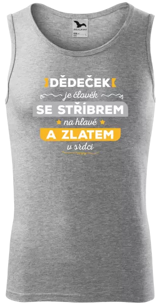 Pánské tílko Dědeček je člověk se stříbrem na hlavě a zlatem v srdci