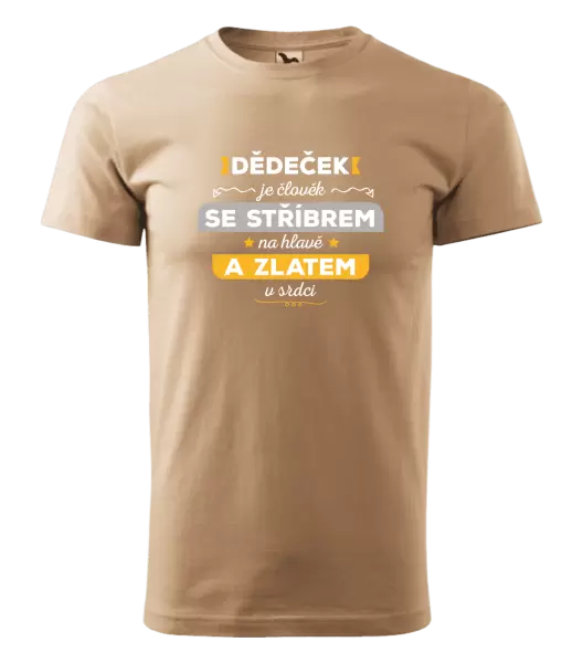 Pánské tričko Dědeček je člověk se stříbrem na hlavě a zlatem v srdci
