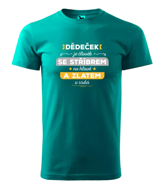 Pánské tričko Dědeček je člověk se stříbrem na hlavě a zlatem v srdci