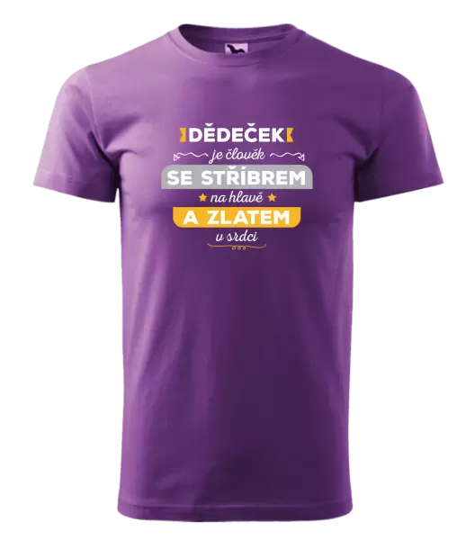 Pánské tričko Dědeček je člověk se stříbrem na hlavě a zlatem v srdci