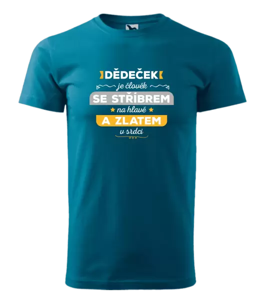 Pánské tričko Dědeček je člověk se stříbrem na hlavě a zlatem v srdci