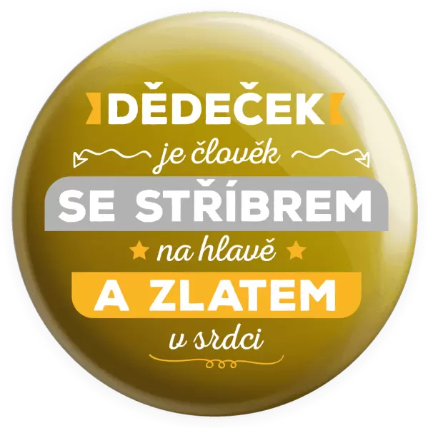 Placka Dědeček je člověk se stříbrem na hlavě a zlatem v srdci