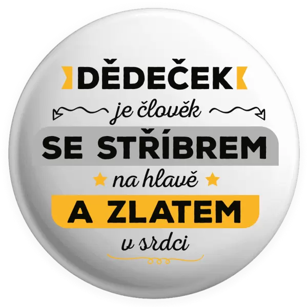 Placka Dědeček je člověk se stříbrem na hlavě a zlatem v srdci
