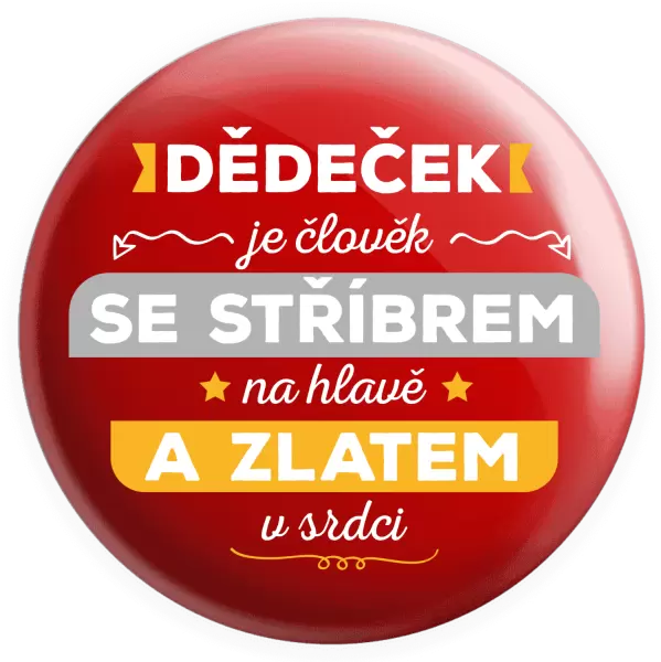 Placka Dědeček je člověk se stříbrem na hlavě a zlatem v srdci