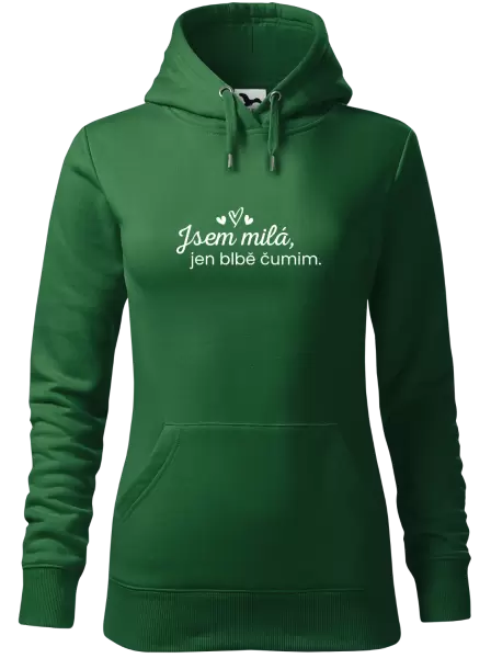 Dámská mikina Jsem milá, jen blbě čumim.