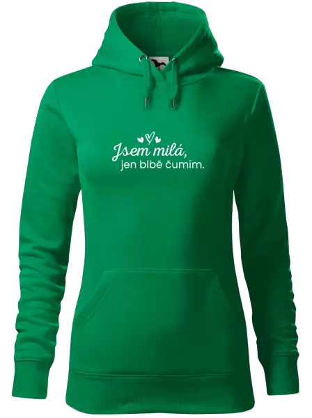 Dámská mikina Jsem milá, jen blbě čumim.