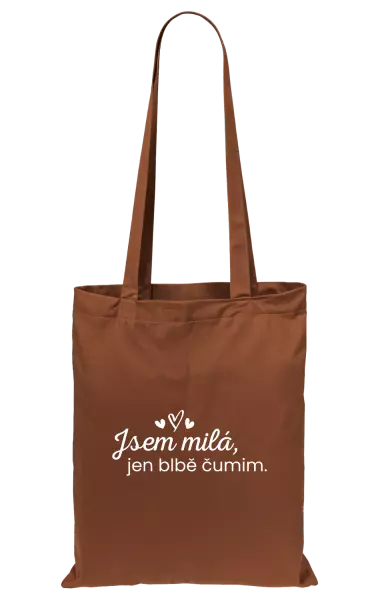 Látková taška Jsem milá, jen blbě čumim. 