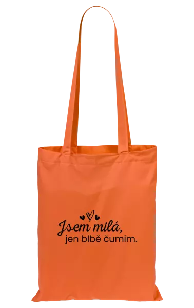 Látková taška Jsem milá, jen blbě čumim. 