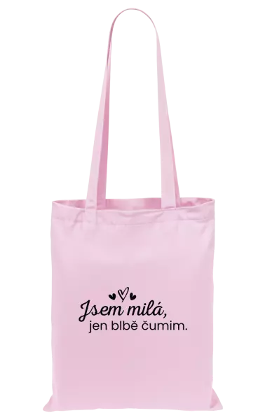Látková taška Jsem milá, jen blbě čumim.