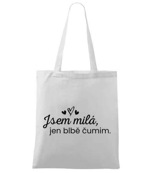 Látková taška Jsem milá, jen blbě čumim. 