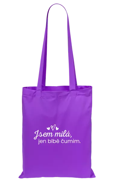 Látková taška Jsem milá, jen blbě čumim.