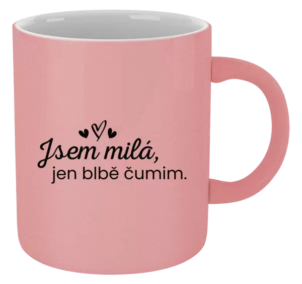 Metalický hrnek Jsem milá, jen blbě čumim.