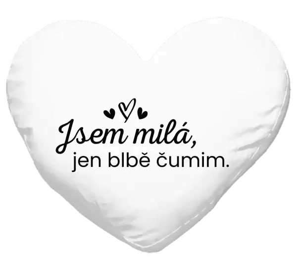 Polštář Jsem milá, jen blbě čumim.