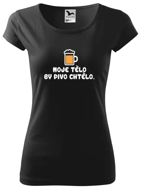 Dámské tričko Moje tělo by pivo chtělo