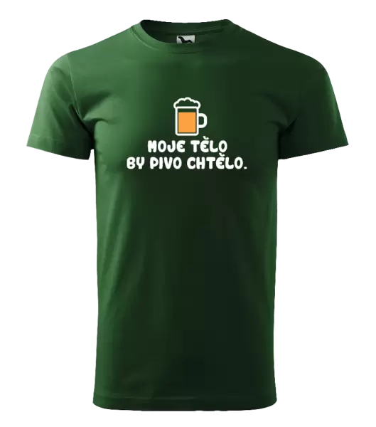 Pánské tričko Moje tělo by pivo chtělo