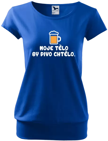 Dámské tričko Moje tělo by pivo chtělo