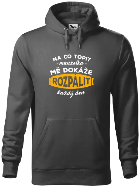 Pánská mikina Na co topit, manželka mě dokáže rozpálit každý den