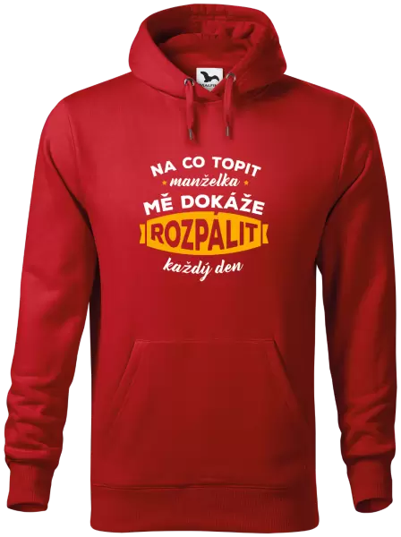 Pánská mikina Na co topit, manželka mě dokáže rozpálit každý den