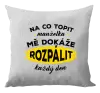 Polštář Na co topit, manželka mě dokáže rozpálit každý den