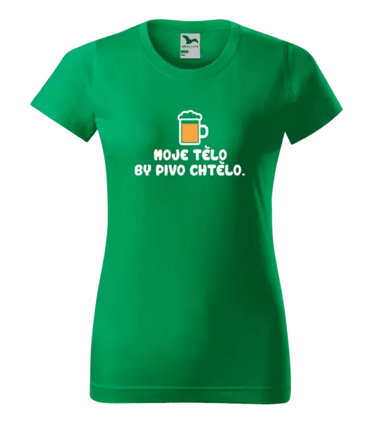 Dámské tričko Moje tělo by pivo chtělo