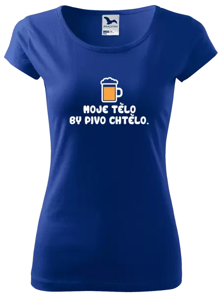 Dámské tričko Moje tělo by pivo chtělo