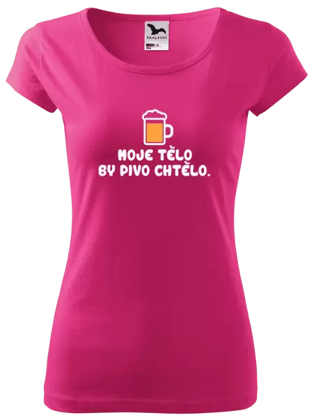 Dámské tričko Moje tělo by pivo chtělo