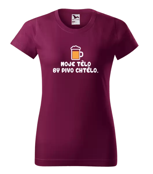 Dámské tričko Moje tělo by pivo chtělo