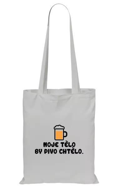 Látková taška Moje tělo by pivo chtělo